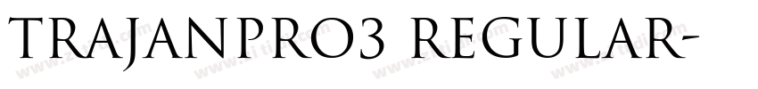 TrajanPro3 Regular字体转换